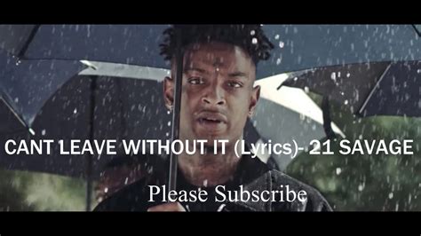 gucci had to kill the whole woods|21 Savage – cant leave without it lyrics .